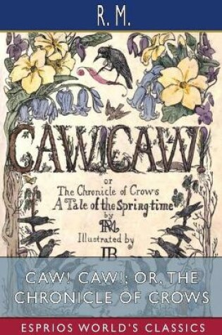 Cover of CAW! CAW!; or, The Chronicle of Crows (Esprios Classics)