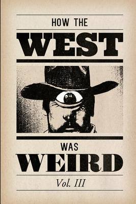 Book cover for How the West Was Weird, Vol. 3