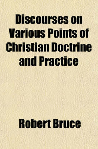 Cover of Discourses on Various Points of Christian Doctrine and Practice