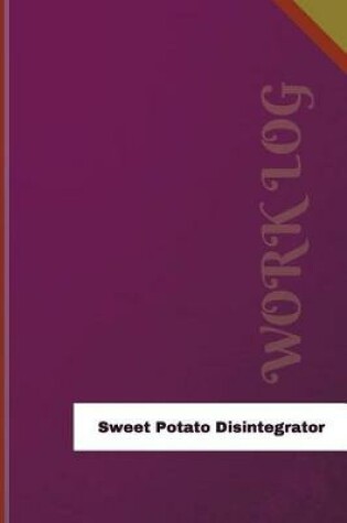 Cover of Sweet Potato Disintegrator Work Log