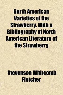 Book cover for North American Varieties of the Strawberry. with a Bibliography of North American Literature of the Strawberry