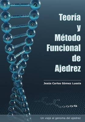 Book cover for Teoria y metodo funcional de ajedrez