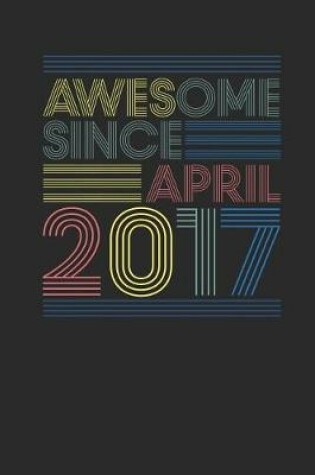Cover of Awesome Since April 2017