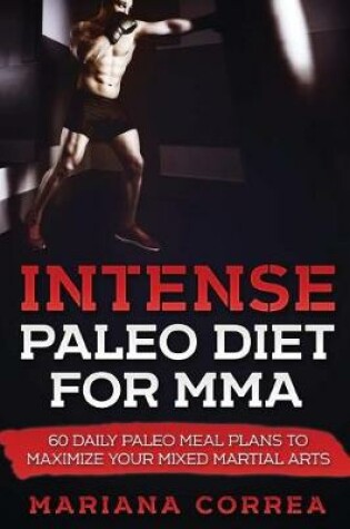 Cover of INTENSE PALEO DiET FOR MMA