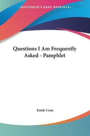 Cover of Questions I Am Frequently Asked - Pamphlet