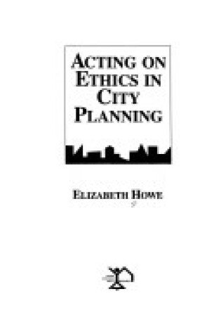 Cover of Acting on Ethics in City Planning