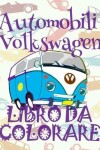 Book cover for ✌ Automobili Volkswagen ✎ Auto Album da Colorare ✎ Libro da Colorare 7 anni ✍ Libro da Colorare 7 anni