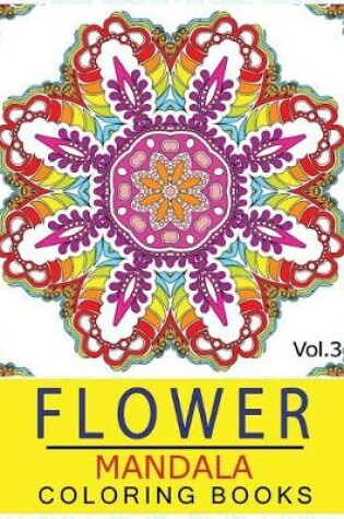 Cover of Flower Mandala Coloring Books Volume 3