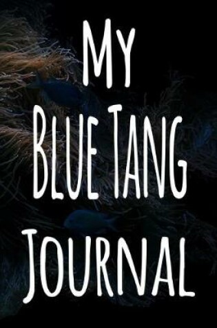 Cover of My Blue Tang Journal