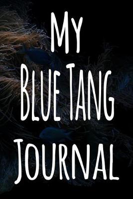 Book cover for My Blue Tang Journal