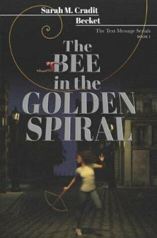 Cover of The Bee in the Golden Spiral