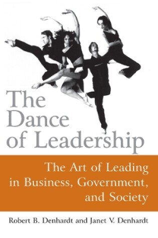 Cover of The Dance of Leadership: The Art of Leading in Business, Government, and Society