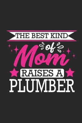 Book cover for The Best Kind of Mom Raises a Plumber