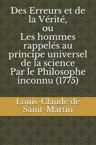 Cover of Des Erreurs et de la Verite, ou Les hommes rappeles au principe universel de la science Par le Philosophe inconnu (1775)