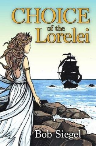 Cover of Choice of the Lorelei