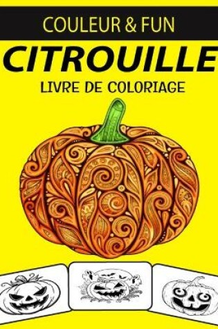 Cover of Citrouille Livre de Coloriage