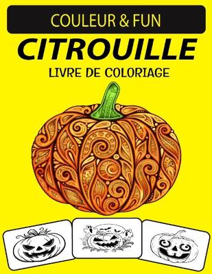 Book cover for Citrouille Livre de Coloriage