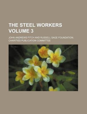 Book cover for The Steel Workers Volume 3