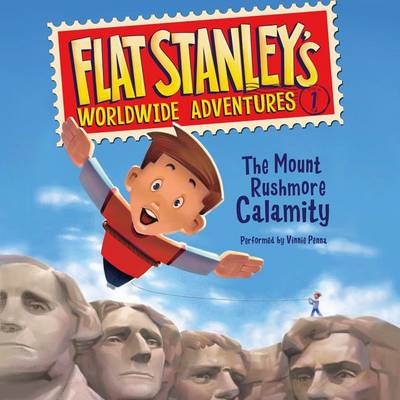 Book cover for Flat Stanley's Worldwide Adventures #1: the Mount Rushmore Calamity