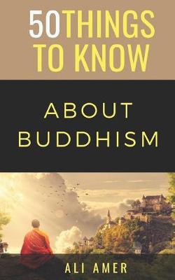 Book cover for 50 Things to Know about Buddhism