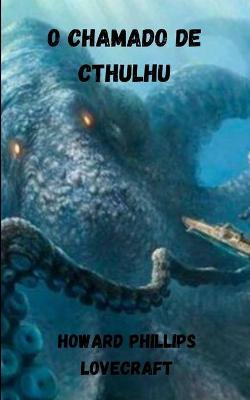 Book cover for O Chamado de Cthulhu por Howard Phillips Lovecraft