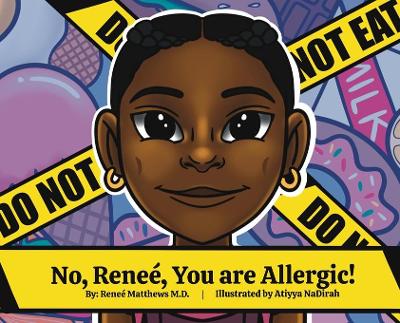 Book cover for No, Renee, You are Allergic!