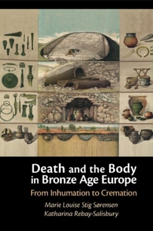 Cover of Death and the Body in Bronze Age Europe