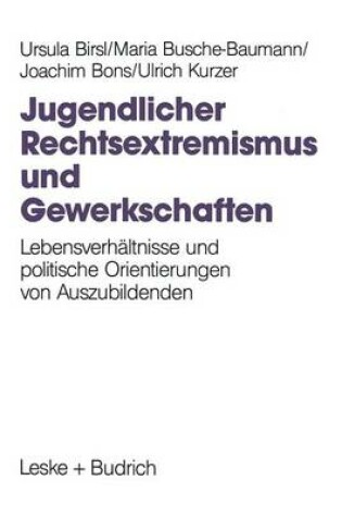 Cover of Jugendlicher Rechtsextremismus und Gewerkschaften