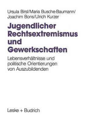 Book cover for Jugendlicher Rechtsextremismus und Gewerkschaften