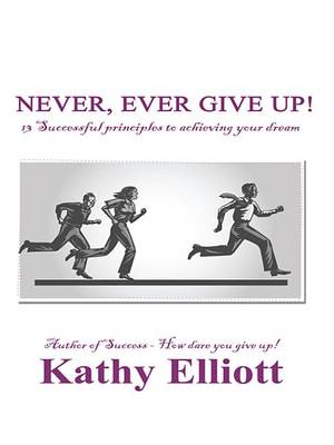 Book cover for Never, Ever Give Up!