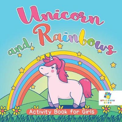 Book cover for Unicorn and Rainbows Activity Book for Girls