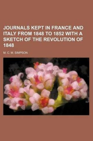 Cover of Journals Kept in France and Italy from 1848 to 1852 with a Sketch of the Revolution of 1848