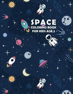 Book cover for Space Coloring Book for Kids Age 3