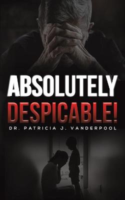 Book cover for Absolutely Despicable!