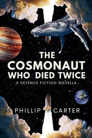 Cover of The Cosmonaut Who Died Twice