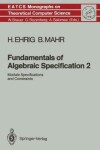 Book cover for Fundamentals of Algebraic Specification 2