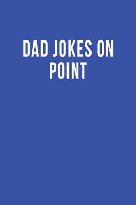 Book cover for Dad Jokes on Point