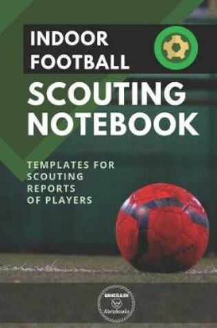 Cover of Indoor Football. Scouting Notebook