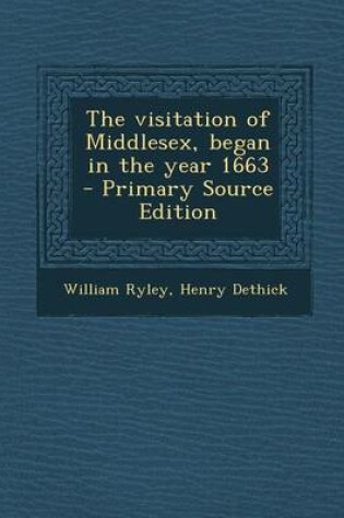 Cover of The Visitation of Middlesex, Began in the Year 1663