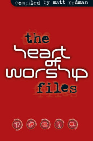 Cover of The Heart of Worship Files