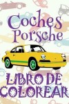 Book cover for ✌ Coches Porsche ✎ Libro de Colorear Carros Colorear Ninos 5 Anos ✍ Libro de Colorear Ninos