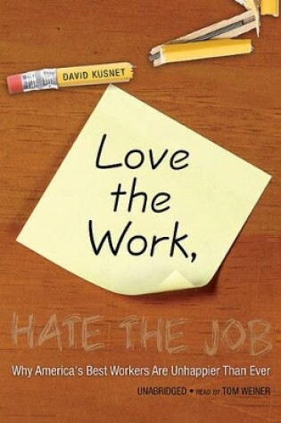 Cover of Love the Work, Hate the Job