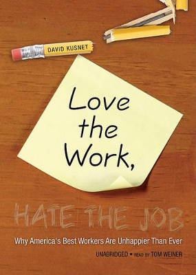 Book cover for Love the Work, Hate the Job