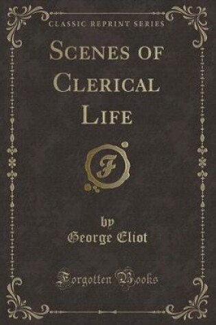 Cover of Scenes of Clerical Life (Classic Reprint)