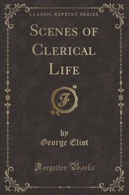 Book cover for Scenes of Clerical Life (Classic Reprint)