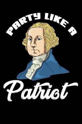 Book cover for Party Like A Patriot