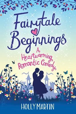 Fairytale Beginnings by Holly Martin