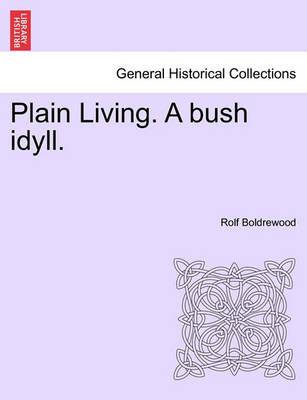 Book cover for Plain Living. a Bush Idyll.