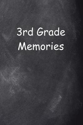 Book cover for Third Grade Memories 3rd Grade Three Chalkboard Design