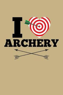 Book cover for I Love Archery